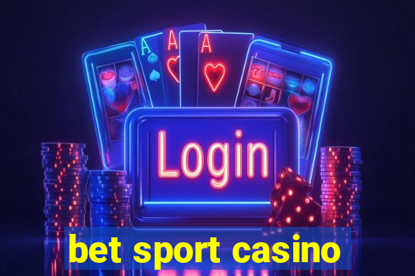 bet sport casino