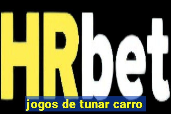 jogos de tunar carro