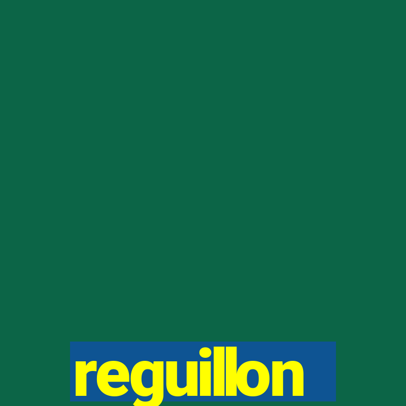 reguillon