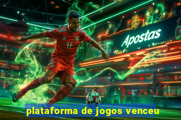 plataforma de jogos venceu