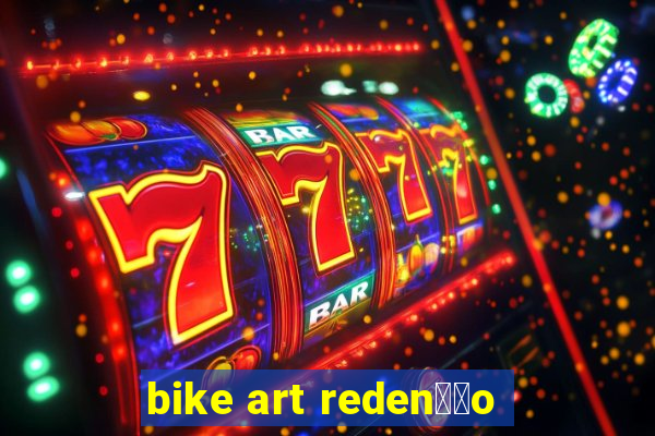 bike art reden莽茫o