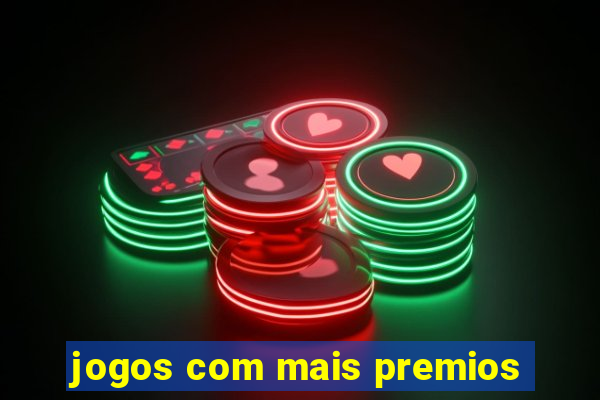 jogos com mais premios