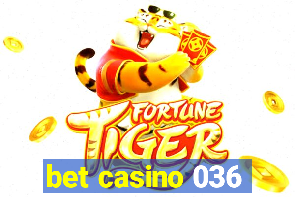 bet casino 036