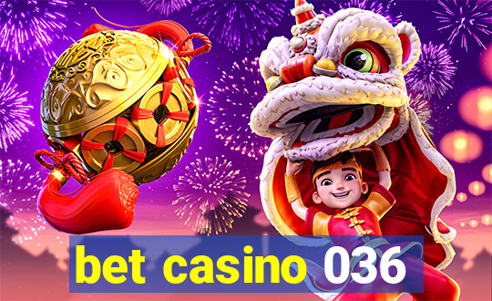 bet casino 036