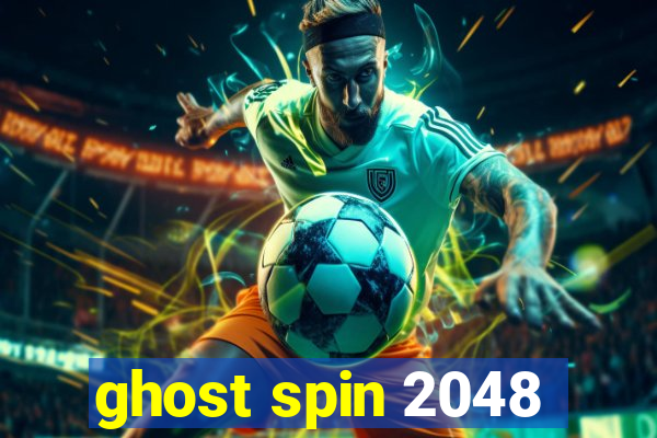 ghost spin 2048