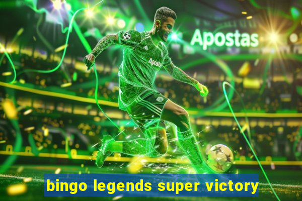 bingo legends super victory