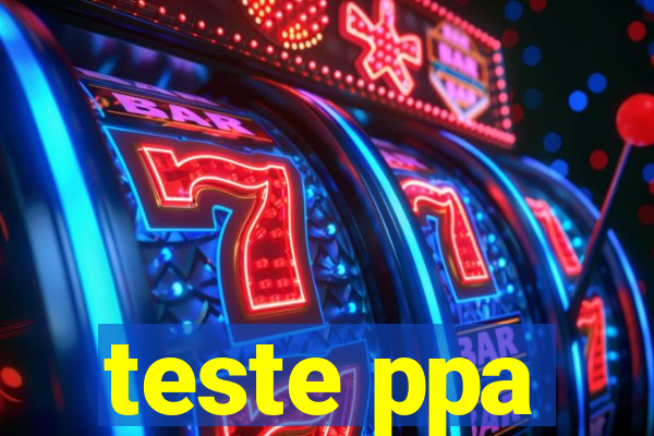 teste ppa