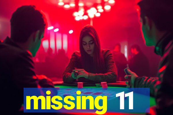 missing 11