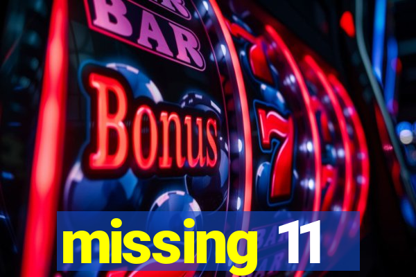 missing 11