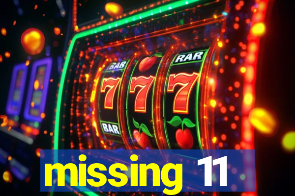 missing 11