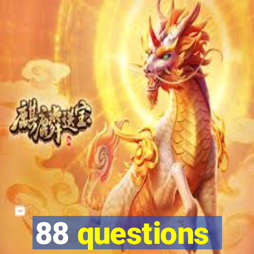 88 questions