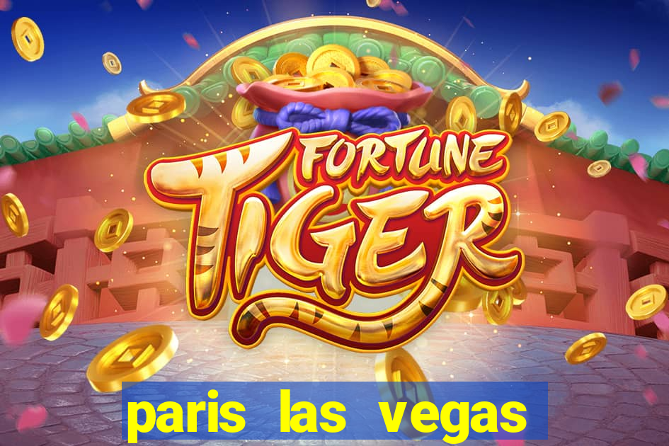 paris las vegas resort and casino