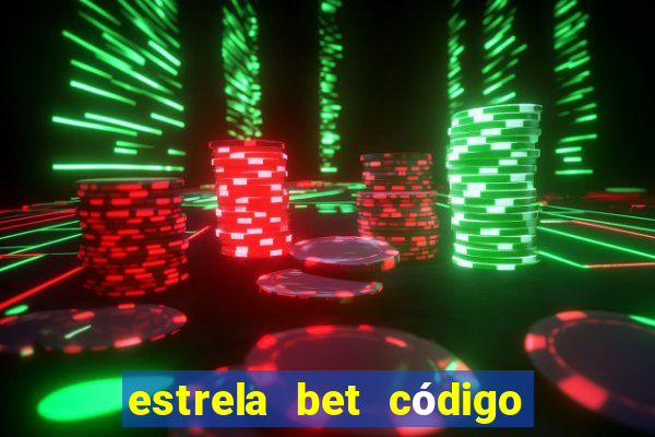 estrela bet código de afiliado