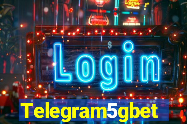 Telegram5gbet