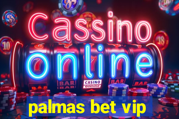 palmas bet vip