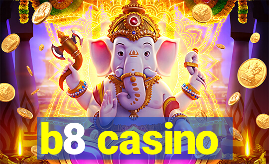 b8 casino