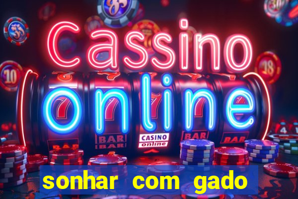 sonhar com gado jogo do bicho