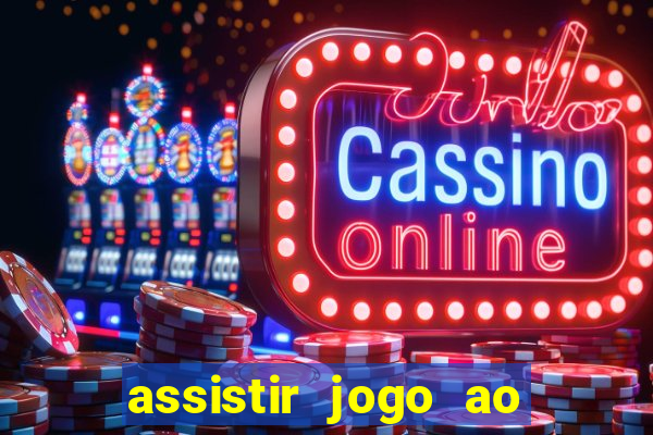 assistir jogo ao vivo gratis multi