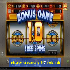 pirate treasure ff7 rebirth