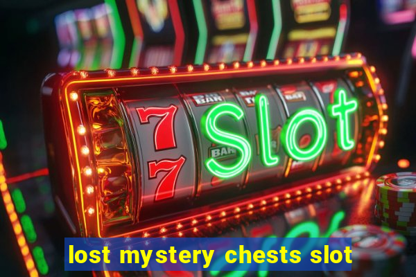 lost mystery chests slot