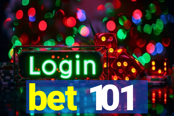 bet 101