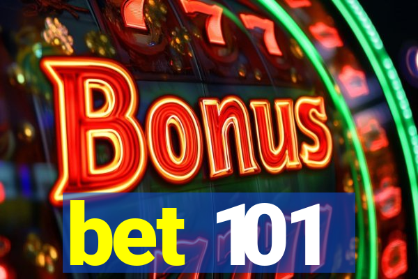 bet 101