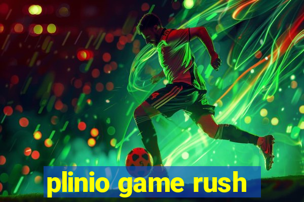 plinio game rush