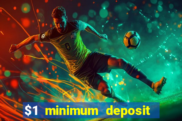 $1 minimum deposit casino usa