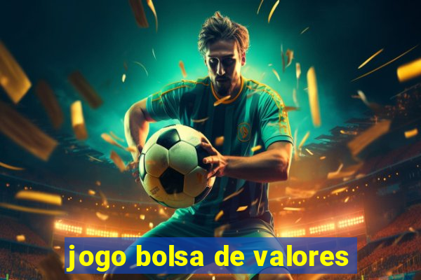 jogo bolsa de valores