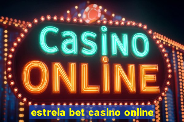 estrela bet casino online