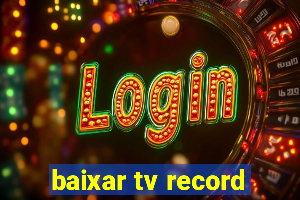 baixar tv record