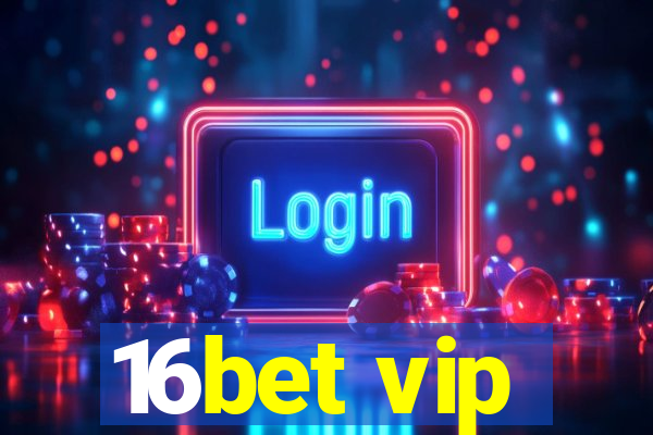 16bet vip