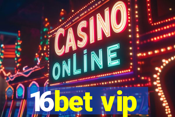 16bet vip