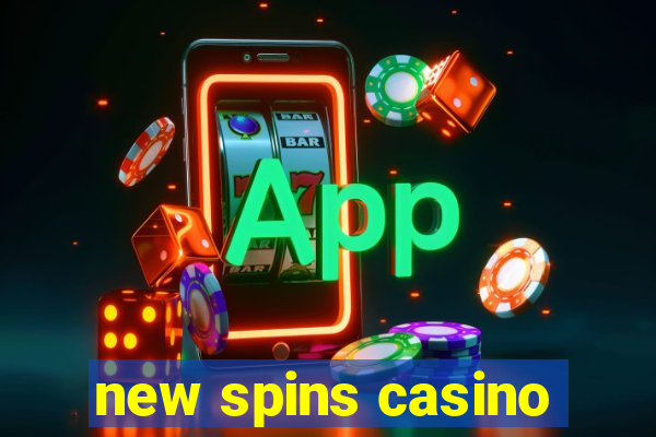 new spins casino