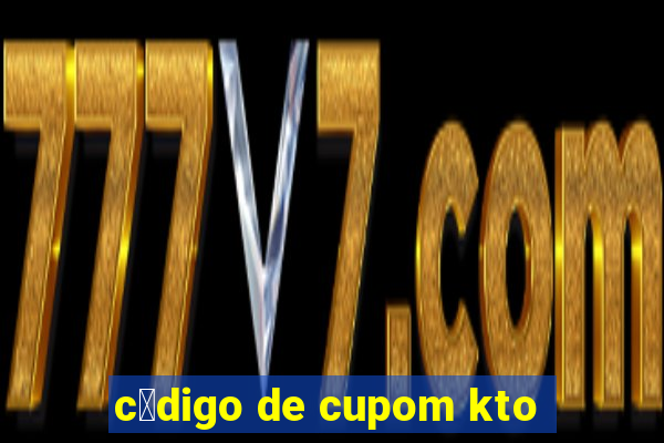 c贸digo de cupom kto