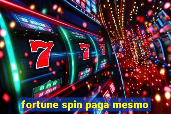 fortune spin paga mesmo