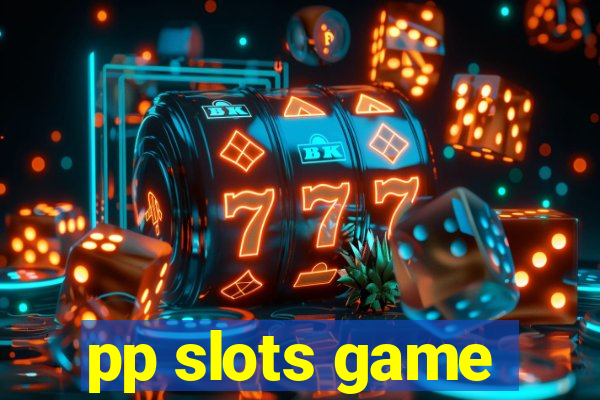 pp slots game