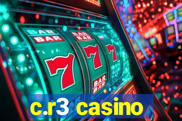 c.r3 casino