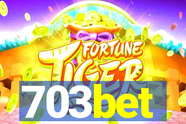 703bet