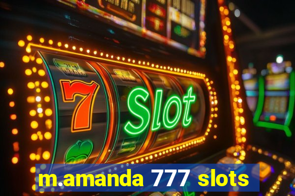 m.amanda 777 slots