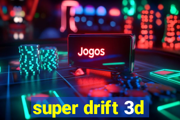 super drift 3d