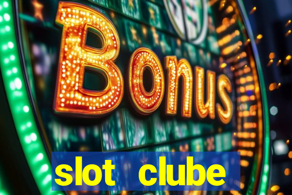 slot  clube