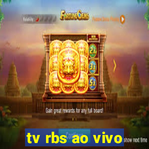 tv rbs ao vivo