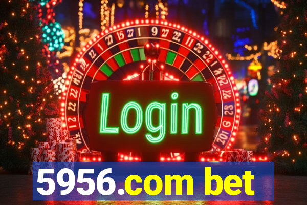 5956.com bet