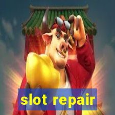 slot repair