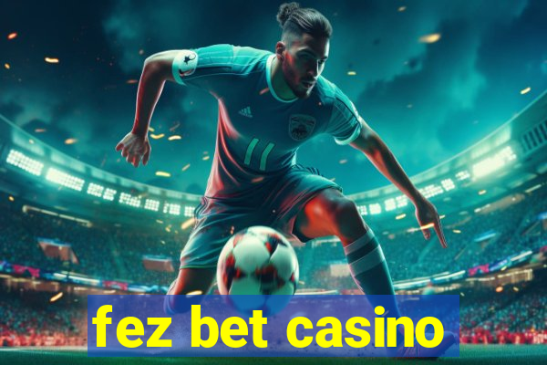 fez bet casino