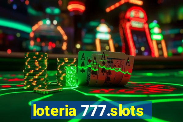 loteria 777.slots