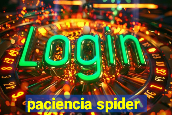 paciencia spider