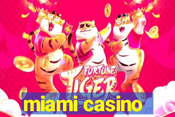 miami casino