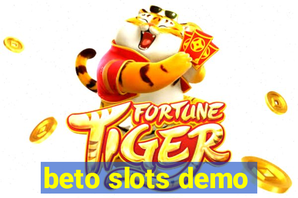 beto slots demo